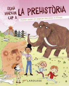dema marxem cap a la prehistoria-muriel zurcher-9788418882722