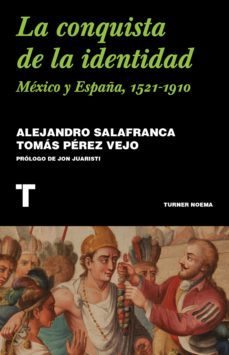 la conquista de la identidad (ebook)-tomas perez vejo-alejandro salafranca vazquez-9788418895722