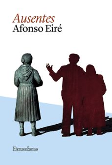 ausentes-afonso eire-9788418966422