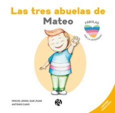 las tres abuelas de mateo-miguel angel san juan-antonio cano-9788418971822