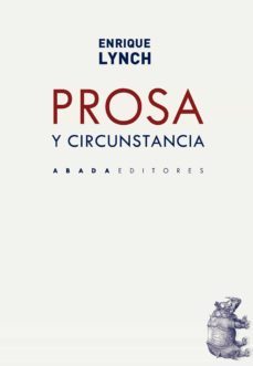prosa y circunstancia-enrique lynch frigerio-9788419008022