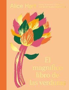 el magnifico libro de las verduras-alice hart-9788419043122