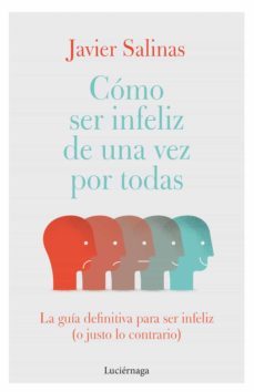 como ser infeliz de una vez por todas (ebook)-javier salinas gabiña-9788419164322