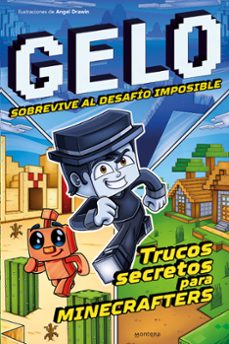 gelo sobrevive al desafio imposible: trucos secretos para minecrafters- gelo minecraft-9788419421722