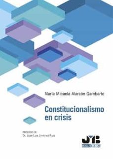 constitucionalismo en crisis-maria micaela alarcon gambarte-9788419580122