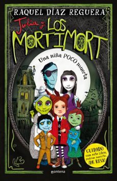 julia y los mortimort 1 - una niña poco muerta (ebook)-raquel diaz reguera-9788419650122
