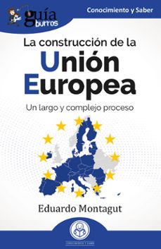 guiaburros: la construccion de la union europea (ebook)-eduardo montagut-9788419731722
