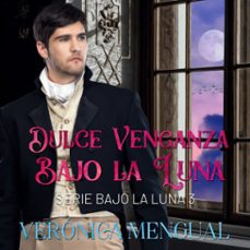 dulce venganza bajo la luna (audiolibro)-veronica mengual-9788419772022