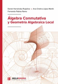 algebra conmutativa y geometria algebraica local (ebook)-9788419786722