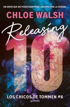 releasing 10 (los chicos de tommen 6)-chloe walsh-9788419848222