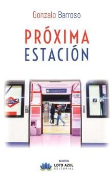 próxima estación-gonzalo barroso sainz-9788419871022