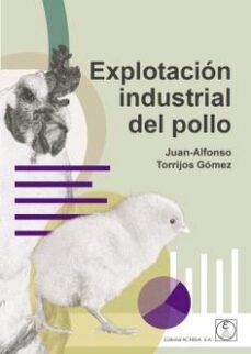 explotacion industrial del pollo-juan alfonso torrijos gomez-9788420013022