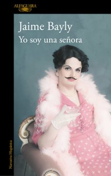 yo soy una señora-jaime bayly-9788420454122