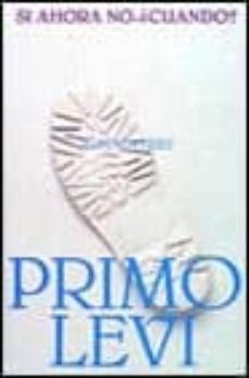 si ahora no, ¿cuando?-primo levi-9788420632322