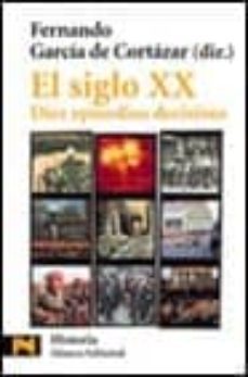 el siglo xx: diez episodios decisivos-9788420635422