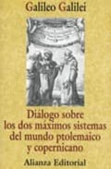 dialogo sobre los dos maximos sistemas del mundo ptolemaico y cop ernicano-galileo galilei-9788420694122