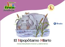 el hipopotamo hilario: tren de las palabras-9788421683422
