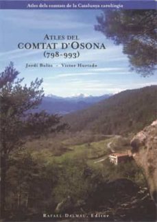 atles del comtat d osona (798-993)-victor hurtado-jordi bolos-9788423206322