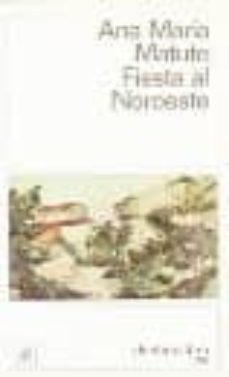 fiesta al noroeste-ana maria matute-9788423310722