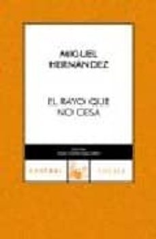 el rayo que no cesa-miguel hernandez-9788423918522