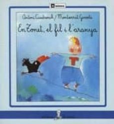 en tonet, el fil i la aranya (9ª ed.)-antoni cuadrench-9788424622022