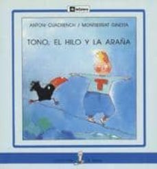 tono, el hilo y la araña-antoni cuadrench-9788424627522