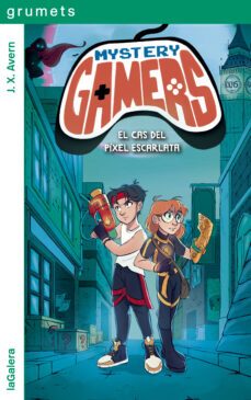 mystery gamers 1. el cas del pixel escarlata-j. x. avern-9788424674922