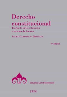 derecho constitucional. teoria de la constitucion y sistema de fu entes-9788425918322