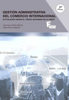gestion administrativa del comercio internacional (5º ed.)-maria perez pla-pablo ninot-9788426726322