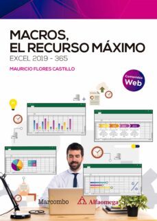 macros, el recurso maximo. excel 2019-365-jose mauricio flores castillo-9788426733122