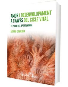 amor i desenvolupament a traves del cicle vital-arturo ezquerro-9788426736222