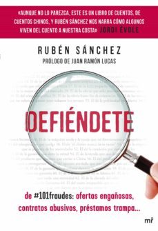 defiendete de @101 fraudes: ofertas engañosas, contratos abusivos , prestamos trampa-ruben sanchez-9788427040922