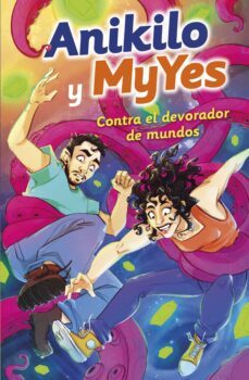 anikilo y myyes contra el devorador de mundos (ebook)-9788427051522