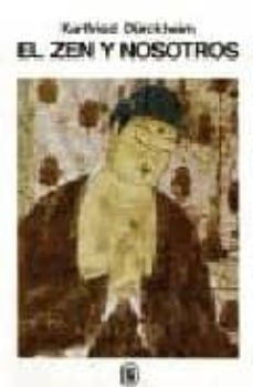 el zen y nosotros-karlfried graf durckheim-9788427110922
