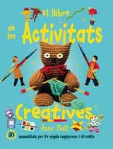 el llibre de les activitats creatives-jane bull-9788427248922