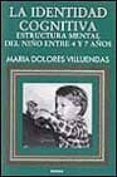 identidad cognitiva: estructura mental del niño entre 4 y 7 años-maria dolores villuendas gimenez-9788427707122