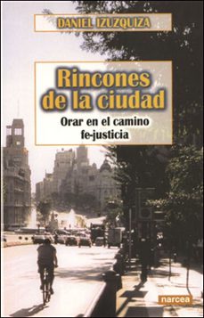 rincones de la ciudad: orar en el camino fe-justicia-9788427714922
