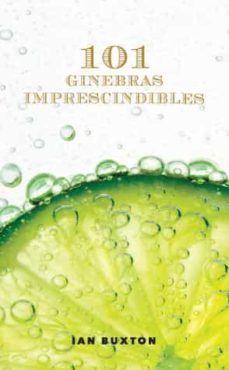 101 ginebras imprescindibles-ian buxton-9788428216722