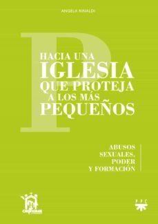 hacia una iglesia que proteja a los más pequeños-angela rinaldi-9788428836722