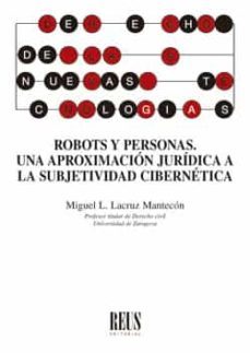 robots y personas: una aproximacion juridica a la subjetividad cibernetica-9788429023022