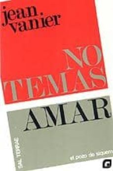 no temas amar-jean vanier-9788429305722