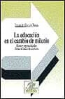 la educacion en el cambio de milenio: retos y oportunidades desde la tradiccion cristiana-9788429312522