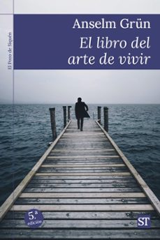 el libro del arte de vivir (4ª ed)-anselm grun-9788429314922