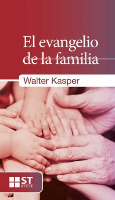 el evangelio de la familia-walter kasper-9788429321722