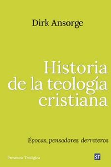 historia de la teologia cristiana-dirk ansorge-9788429330922