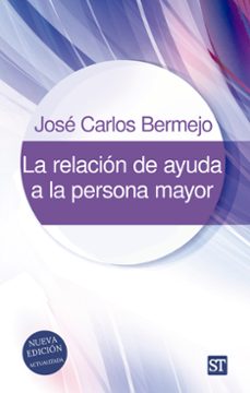 la relacion de ayuda a la persona mayor-9788429332322