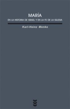 maria: en la historia de israel y en la de la iglesia-karl heinz menke-9788430116522