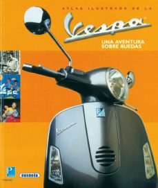atlas ilustrado de la vespa: un aventura sobre ruedas-9788430545322