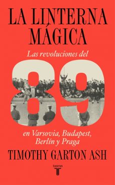 la linterna magica-timothy garton ash-9788430627622