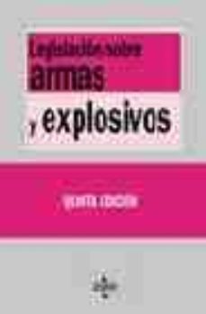 legislacion sobre armas y explosivos (5ª ed.)-9788430941322